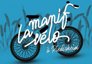 La Manif&rsquo; v&eacute;lo &agrave; Riedisheim - samedi 17 avril 2021- 9h30 &agrave; 12h00 et 13h30 &agrave; 16h00